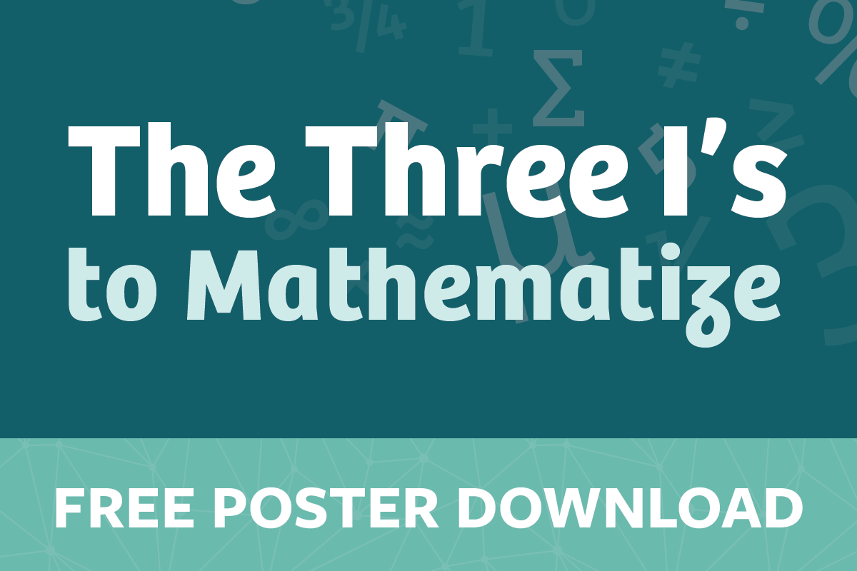 Mathmatize Names 3 Student Engagement Strategies To Mathematize Any Activity
